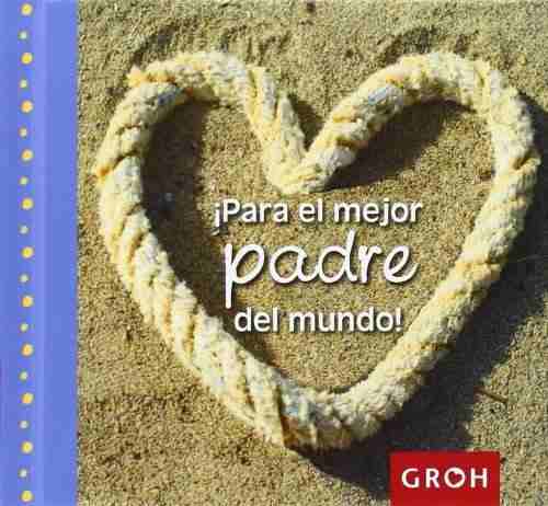Para el mejor padre del mundo
